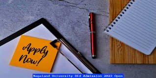 Nagaland University BEd Admission 2023 Open; Apply through CET BEd till May 25