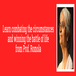 Learn combating the circumstances and winning the battle of life from Prof. Romola