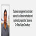 “Business management is NOT rocket science. It is all about methodical and systematic preparation,” observes Dr. Rahul Gupta Choudhury