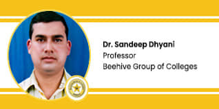 Beehive Group of Colleges Professor: Dr Sandeep Dhyani Interview