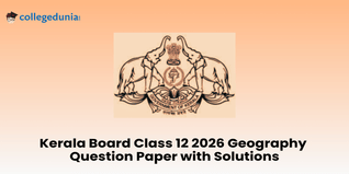 Kerala Board Class 12 2026 Geography Question Paper with Solution PDF : Download Here