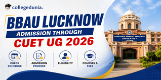BBAU Lucknow Admission through CUET UG 2026: Check Schedule, Admission Process, Eligibility, Courses & Fees