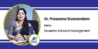 Saveetha School of Management, Chennai, Dean: Dr. Prasanna Sivanandam Interview