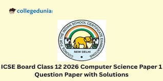 ICSE Board Class 12 2026 Computer Science Paper 1 Question Paper with Solutions PDF : Available Here