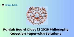 Punjab Board Class 12 2026 Philosophy Question Paper with Solution PDF : Download Here