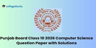 Punjab Board Class 10 2026 Computer Science Question Paper with Solution PDF : Available Here