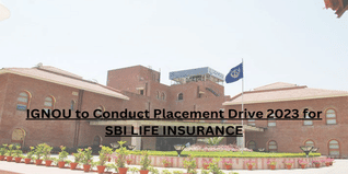 IGNOU to Conduct Placement Drive 2023 for SBI LIFE INSURANCE on August 4; Check Details Here