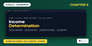 Income Determination Class 12 NCERT Solutions PDF 2026-27