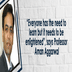 “Everyone has the need to learn but it needs to be enlightened”, says Professor Aman Aggarwal