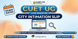 CUET UG City Intimation Slip Out Soon Check Live Updates
