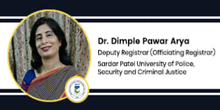 Sardar Patel University of Police, Security and Criminal Justice, Deputy Registrar (Officiating Registrar): Dr Dimple Pawar Arya Interview
