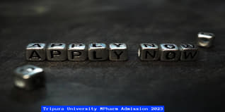 Tripura University Admission 2023 Open for MPharm Program; Apply till May 5