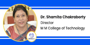 M M College of technology Director: Dr. Shamita Chakraborty Interview