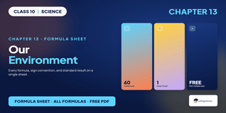 Our Environment Class 10 Science Formula Sheet