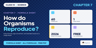 How do Organisms Reproduce Class 10 Formula Sheet