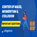 JEE Main Study Notes for Center of Mass: Previous Year Solved Questions and Study Tips