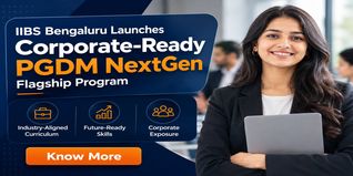 IIBS Bengaluru Launches Corporate-Ready PGDM NextGen Flagship Program