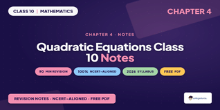 Quadratic Equations Class 10 Notes: Chapter 4