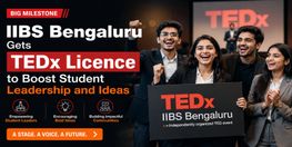 IIBS Bengaluru Gets TEDx Licence to Boost Student Leadership and Ideas