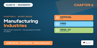 NCERT Class 10 Geography Chapter 6 Manufacturing Industries PDF