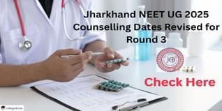 Jharkhand NEET UG 2025 Counselling Dates Revised Date for Round 3; Apply by Oct 29 @jceceb.jharkhand.gov.in
