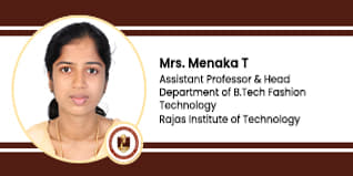 Rajas Institute of Technology, Nagercoil, Kanyakumari, Assistant Professor & Head Department of B.Tech Fashion Technology : Mrs. Menaka T Interview