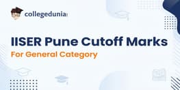IISER Pune 2026 Cutoff Marks for General Category