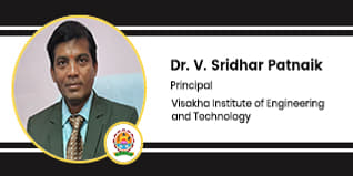 Visakha Institute of Engineering and Technology, Principal: Dr. V. Sridhar Patnaik Interview
