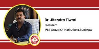 IPSR Group of Institutions, President: Dr. Jitendra Tiwari Interview