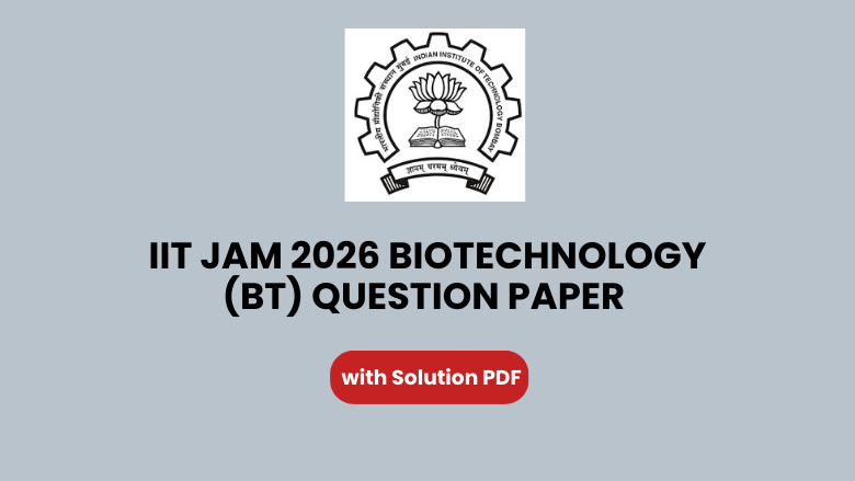 IIT JAM 2026 Biotechnology (BT)