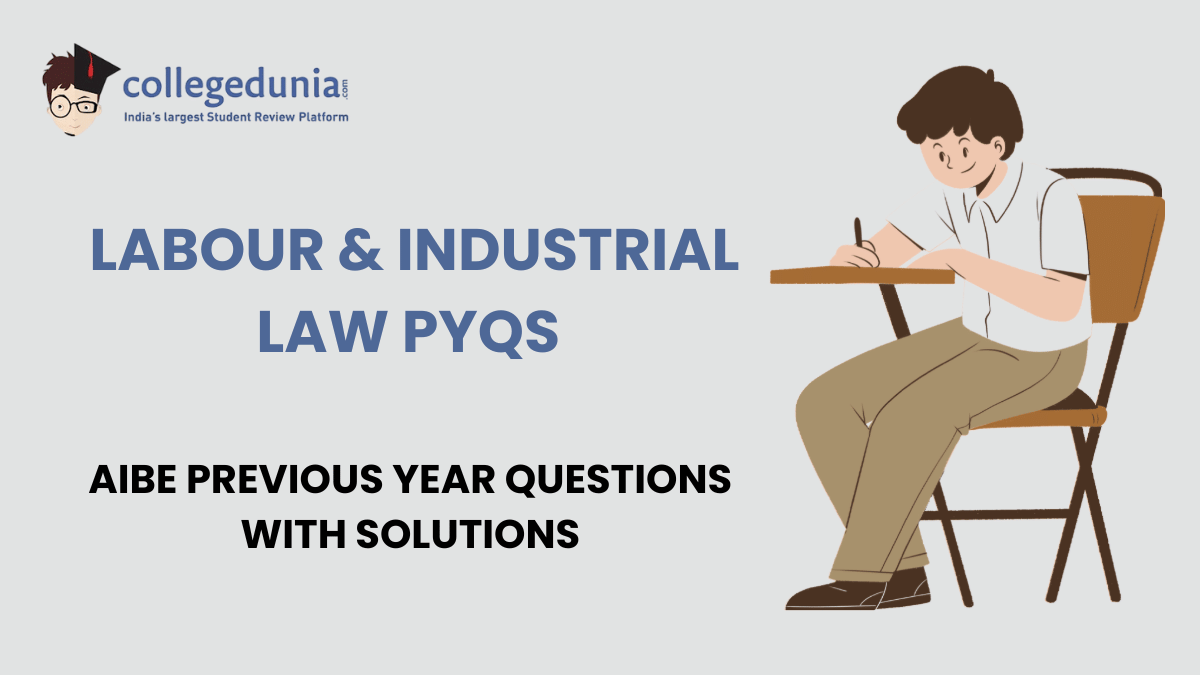 AIBE PYQs for Labour and Industrial Law with Solutions