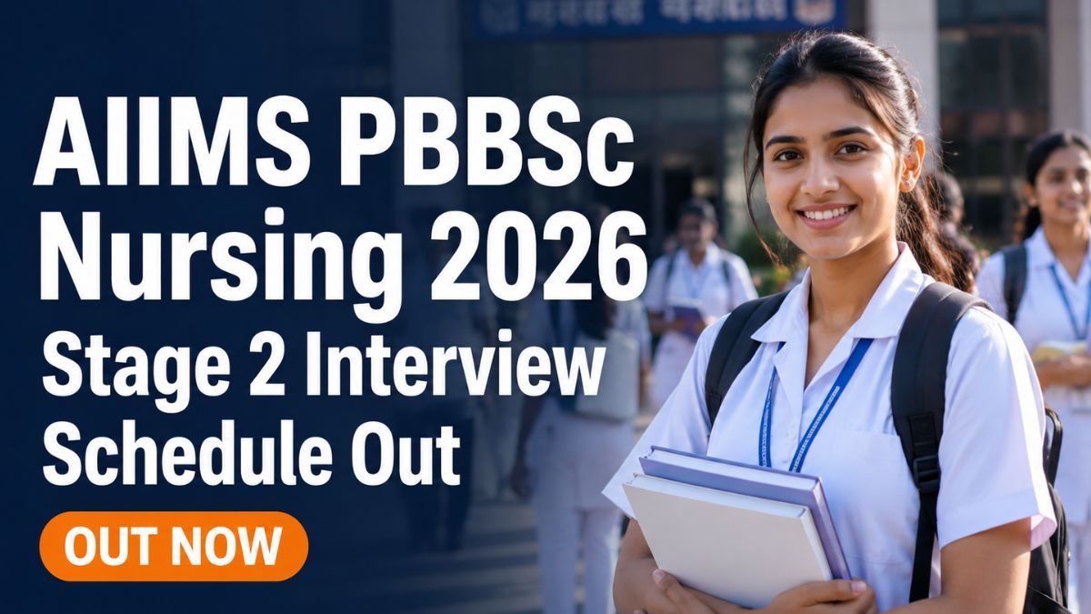 AIIMS PBBSc Nursing 2026 Stage 2 Interview Schedule Out