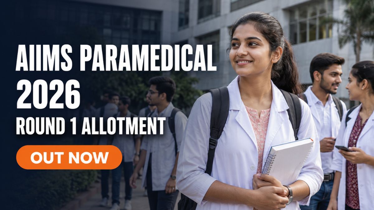 AIIMS Paramedical 2026 Round 1 Seat Allotment Out; Report by Aug 18