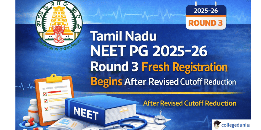 Tamil Nadu NEET PG 2025-26 Round 3 Fresh Registration Begins