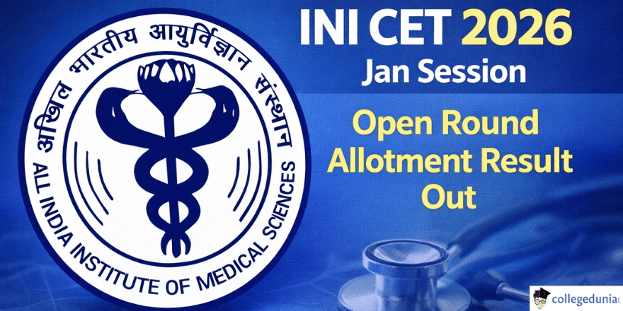 INI CET Jan 2026 Session Open Round Allotment Result Out