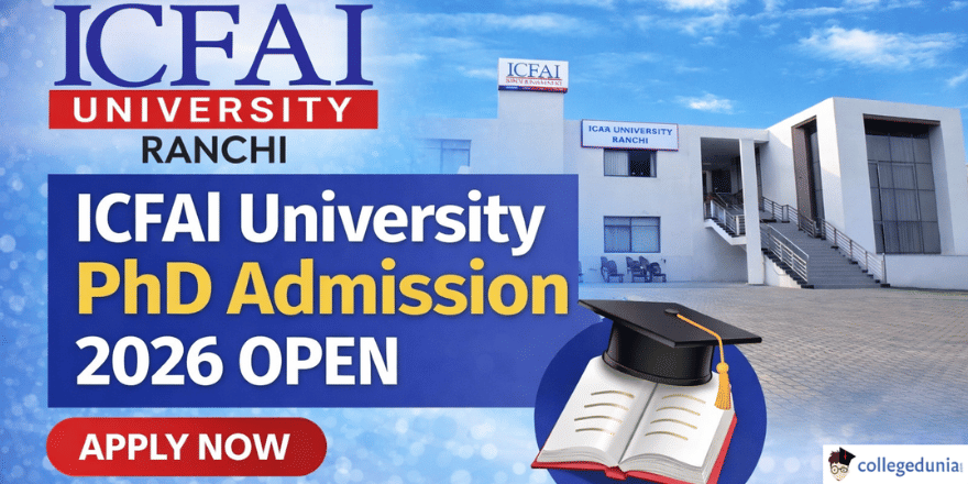 ICFAI University Ranchi PhD Admission 2026 Open 