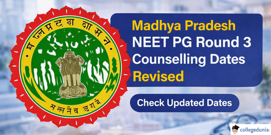 MP NEET PG 2025 ROUND 3 REVISED SCHEDULE
