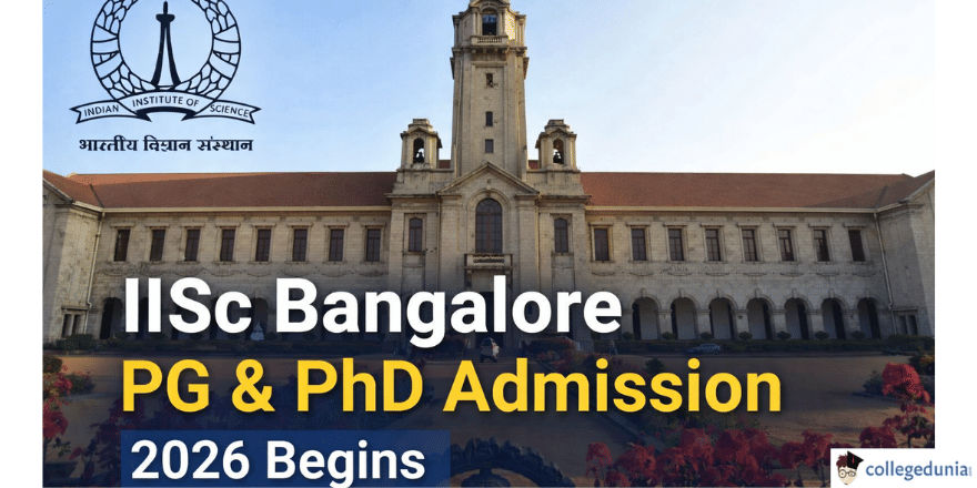 IISc Bangalore PG & PhD Admission 2026 Begins From February 11
