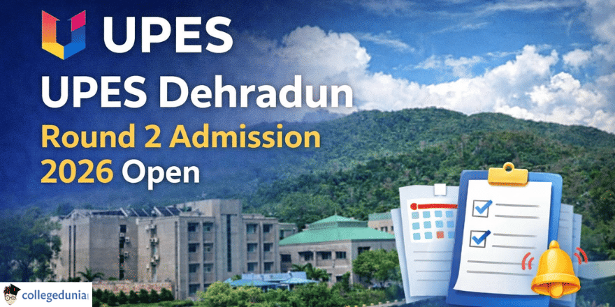 UPES Dehradun Round 2 Admission 2026
