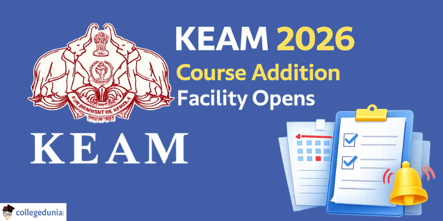 KEAM 2026 Course Addition Facility Opens 