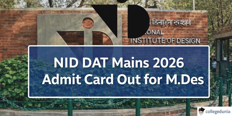 NID DAT Mains 2026 Admit Card Out For M.Des
