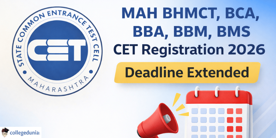 MAH BHMCT, BCA, BBA, BBM, BMS, CET Registration 2026 Deadline Extended