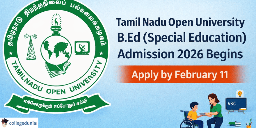 Tamil Nadu Open University  B.Ed (Special Education) Admission 2026 Begins