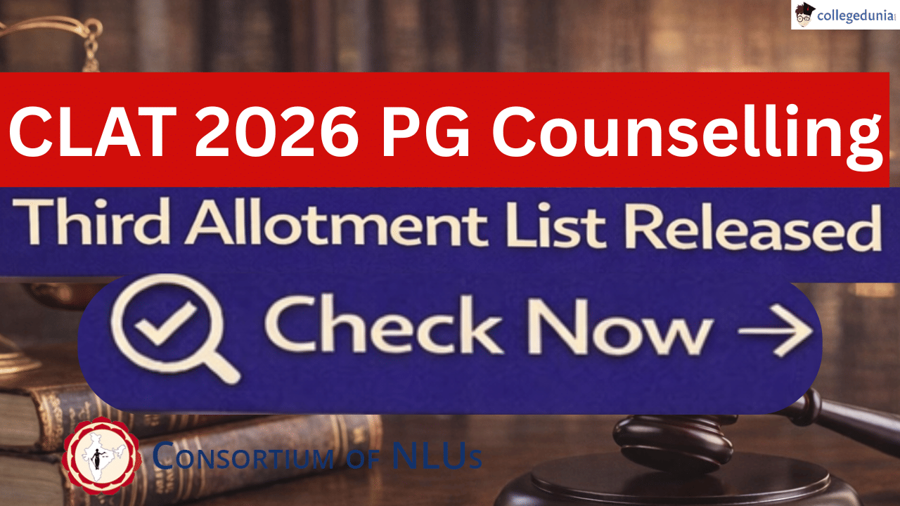 CLAT 2026 PG Third Round Counselling
