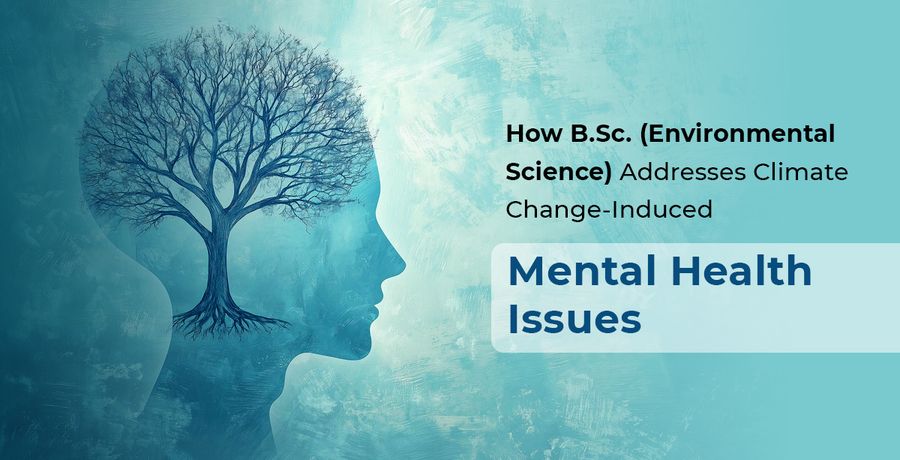 B.Sc Environmental Science at Amity University: Careers, Skills and Future Scope