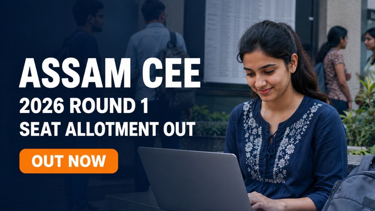 Assam CEE 2026 Round 1 Seat Allotment Out; Report by July 31