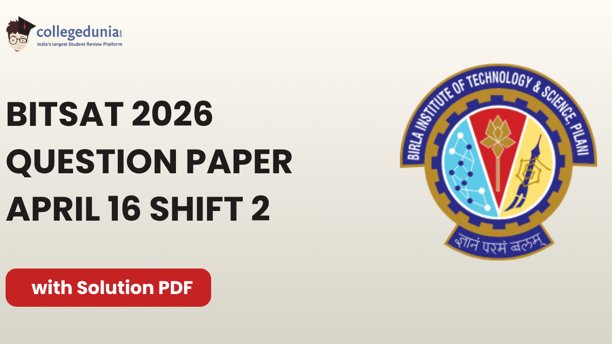 BITSAT 2026 April 16 Shift 2 Question Paper with Solutions
