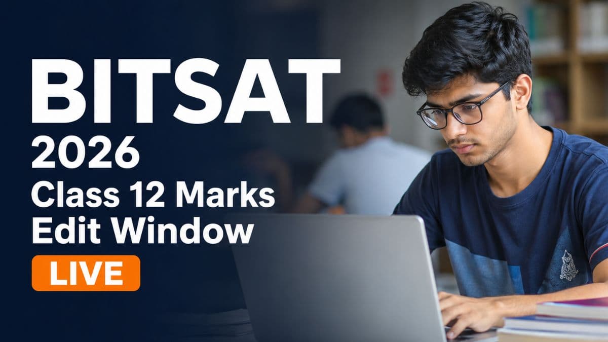 BITSAT 2026 Class 12 Marks Edit Window Live Last Date July 10