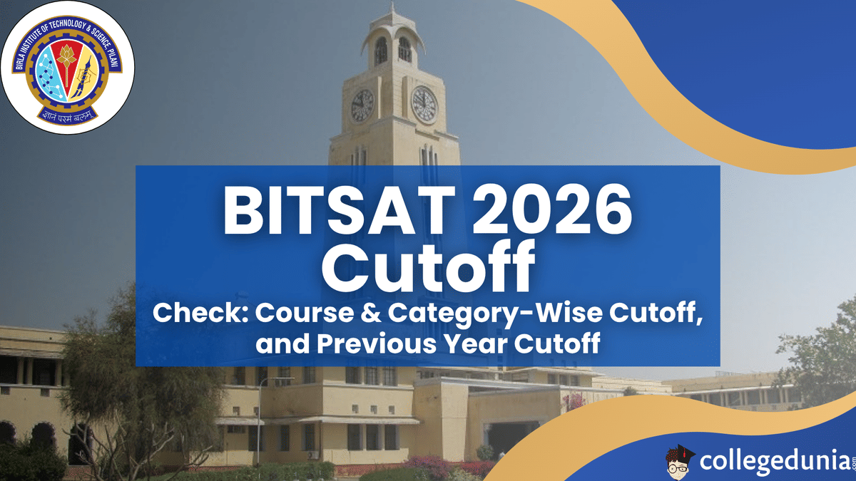 BITSAT 2026 Cutoff Check Course & Category-Wise Cutoff, and Previous Year Cutoff