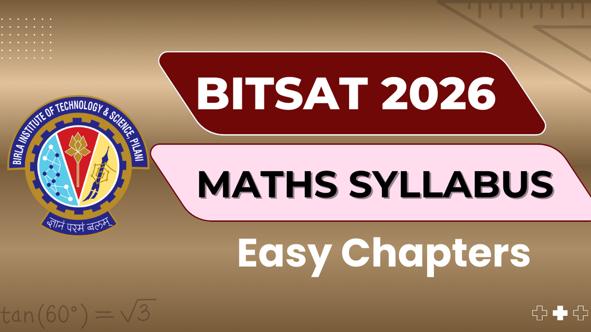 BITSAT 2026 Maths Syllabus Easy Chapters